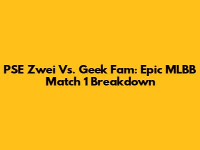PSE Zwei Vs. Geek Fam: Epic MLBB Match 1 Breakdown