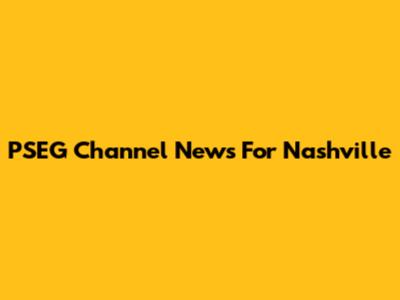 PSEG Channel News For Nashville