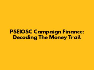 PSEIOSC Campaign Finance: Decoding The Money Trail