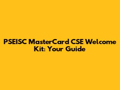 PSEISC MasterCard CSE Welcome Kit: Your Guide