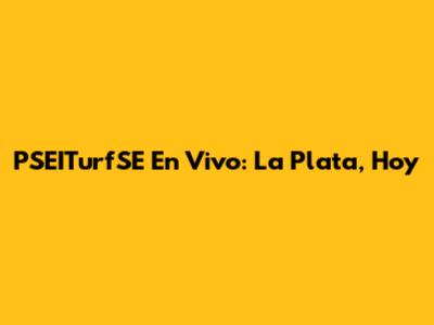 PSEITurfSE En Vivo: La Plata, Hoy