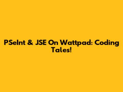 PSeInt & JSE On Wattpad: Coding Tales!