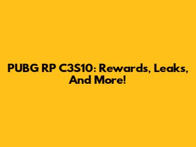 PUBG RP C3S10: Rewards, Leaks, And More!