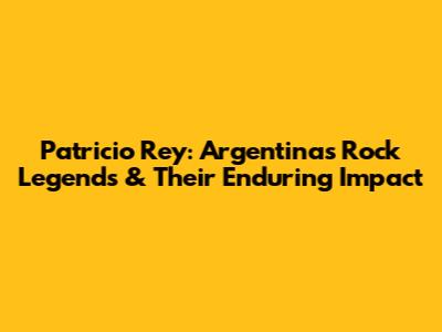 Patricio Rey: Argentina's Rock Legends & Their Enduring Impact