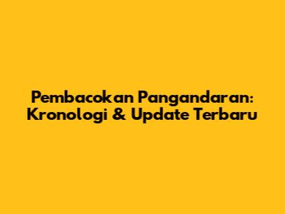 Pembacokan Pangandaran: Kronologi & Update Terbaru