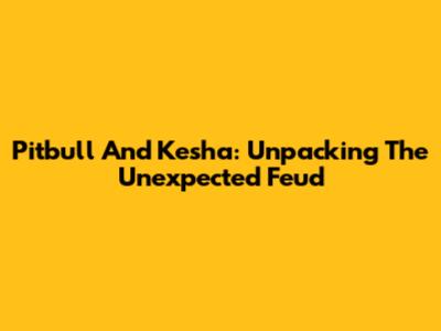 Pitbull And Kesha: Unpacking The Unexpected Feud