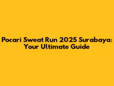 Pocari Sweat Run 2025 Surabaya: Your Ultimate Guide