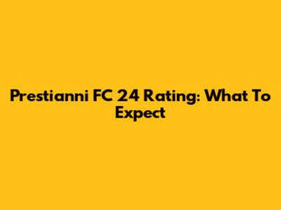 Prestianni FC 24 Rating: What To Expect