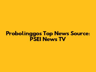 Probolinggo's Top News Source: PSEI News TV