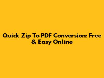 Quick Zip To PDF Conversion: Free & Easy Online