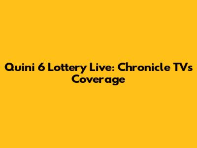 Quini 6 Lottery Live: Chronicle TV's Coverage