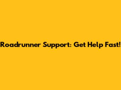 Roadrunner Support: Get Help Fast!