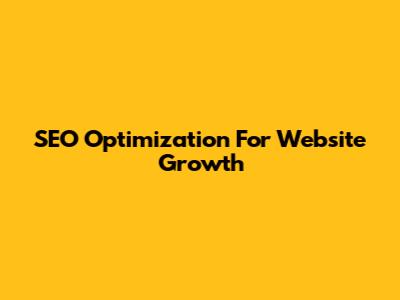 SEO Optimization For Website Growth