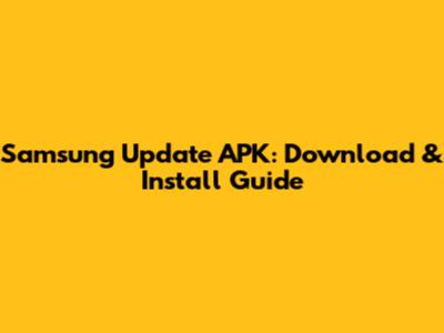 Samsung Update APK: Download & Install Guide