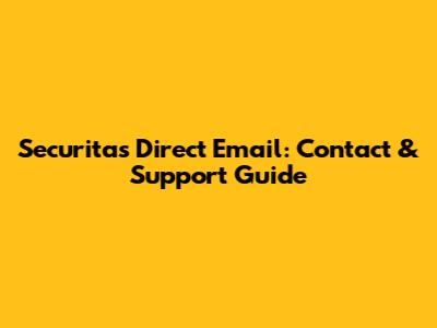 Securitas Direct Email: Contact & Support Guide