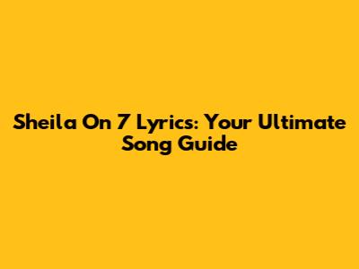 Sheila On 7 Lyrics: Your Ultimate Song Guide