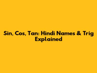 Sin, Cos, Tan: Hindi Names & Trig Explained