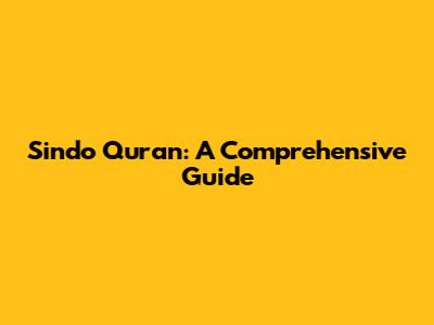 Sindo Quran: A Comprehensive Guide