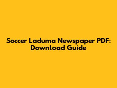 Soccer Laduma Newspaper PDF: Download Guide