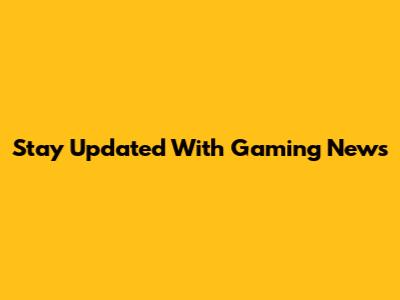Stay Updated With Gaming News