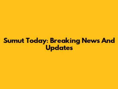 Sumut Today: Breaking News And Updates