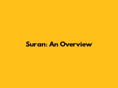 Suran: An Overview