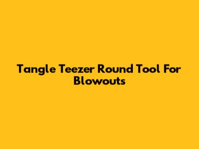 Tangle Teezer Round Tool For Blowouts