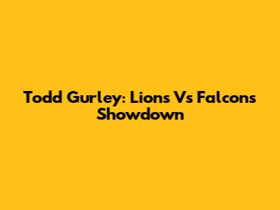 Todd Gurley: Lions Vs Falcons Showdown