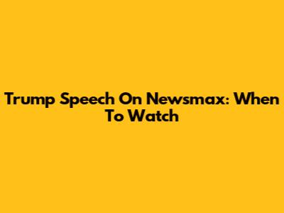 Trump Speech On Newsmax: When To Watch