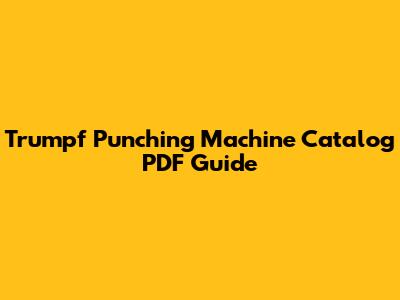 Trumpf Punching Machine Catalog PDF Guide
