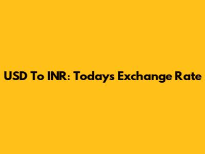 USD To INR: Today's Exchange Rate