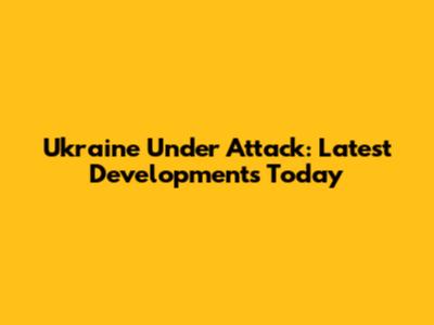 Ukraine Under Attack: Latest Developments Today