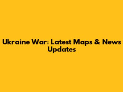 Ukraine War: Latest Maps & News Updates