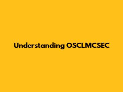 Understanding OSCLMCSEC