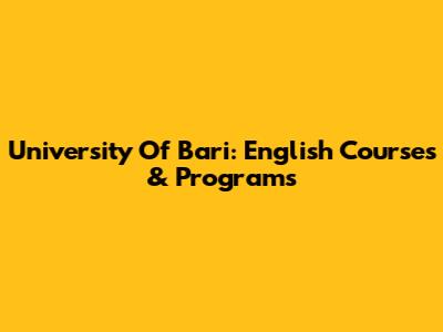 University Of Bari: English Courses & Programs