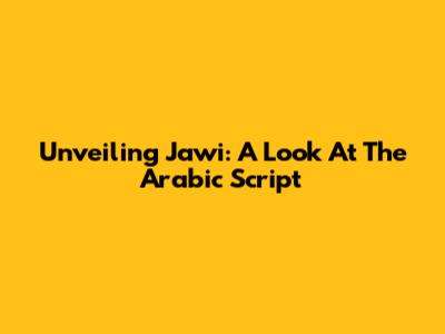 Unveiling Jawi: A Look At The Arabic Script