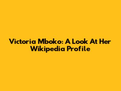 Victoria Mboko: A Look At Her Wikipedia Profile