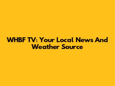 WHBF TV: Your Local News And Weather Source