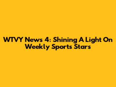 WTVY News 4: Shining A Light On Weekly Sports Stars