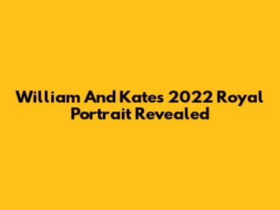 William And Kate's 2022 Royal Portrait Revealed