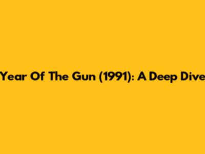 Year Of The Gun (1991): A Deep Dive